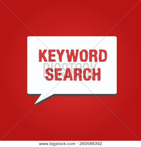 Conceptual Hand Writing Showing Keyword Search. Business Photo Showcasing Using Word Or Term To Look