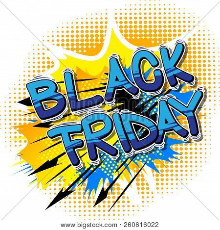 Black Friday - Vector Illustrated Comic Book Style Phrase.