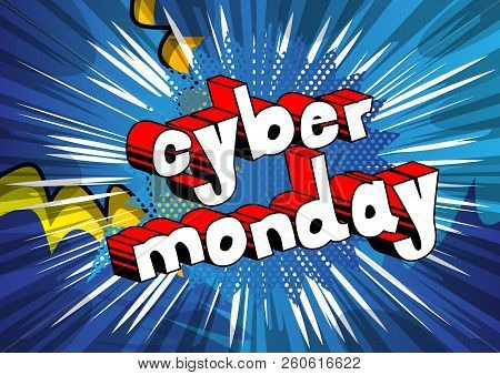 Cyber Monday - Vector Illustrated Comic Book Style Phrase.