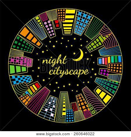Night Cityscape Round Vector Template. Vector Illustration Of Night Cityscape In A Circle With Neon 