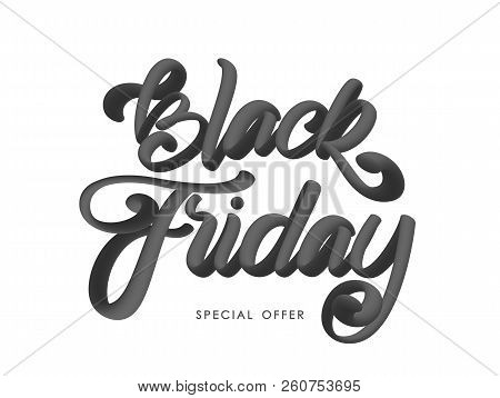 Vector Illustration: Handwritten 3d Calligraphic Lettering Of Black Friday On White Background.
