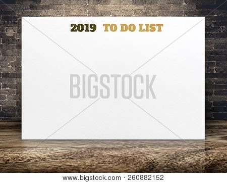 2019 New Year To Do List On White Paper Poster On Brown Wood Floor Room And Brick Wall,business Visi