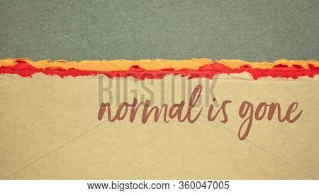 normal is gone - commentary to strees and uncertainty during coronavirus pandemic  - handwriting on colorful handmade Indian rag papers