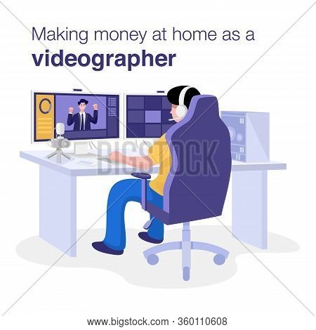Make Money At Home Concept, A Man Editing Video On Computer At Home. Vector