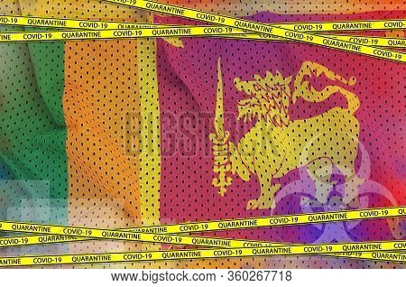 Sri Lanka Flag And Covid-19 Quarantine Yellow Tape. Coronavirus Or 2019-ncov Virus Concept