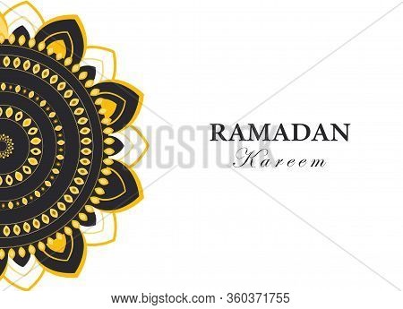 Ramadan Greeting Template. Muslim, Arbic, Islamic Ornament - Seamless Pattern, Indian Mandala Line O