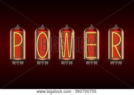Power Word On Retro-styled Nixie Tube Indicator Lamps