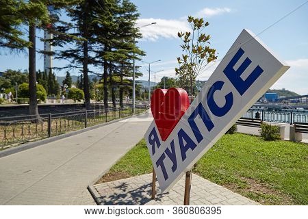Tuapse, Russia, August 12, 2018: Inscription I Love Tuapse On The Background Of The Embankment Of Th
