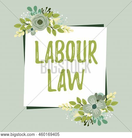 Handwriting Text Labour Law. Conceptual Photo Rules Implemented By The State Between Employers And E