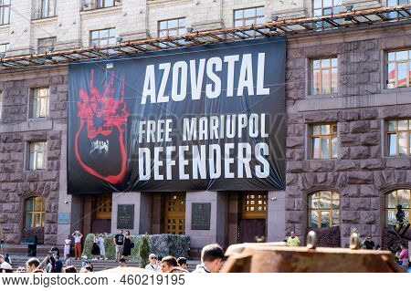 Poster On The Building Of The Kyiv City Council. Azovstal Free Mariupol Defenders. Municipality Stre