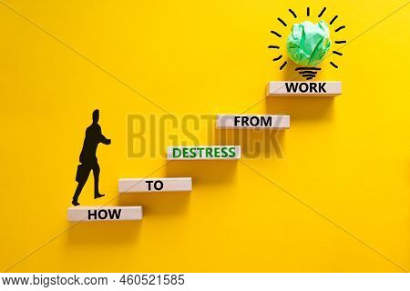 Destress From Work Symbol. Concept Words How To Destress From Work On Wooden Blocks. Doctor Icon. Be