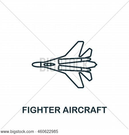 Fighter Aircraft Icon. Line Simple Line Weapon Icon For Templates, Web Design And Infographics