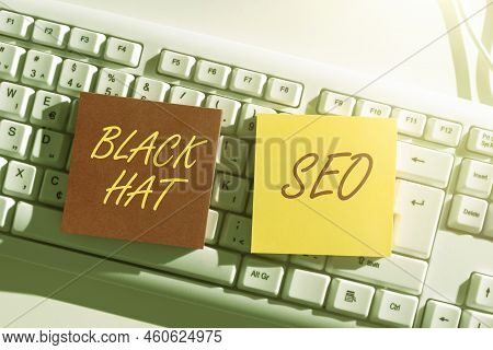 Writing Displaying Text Black Hat Seo. Word For Search Engine Optimization Using Techniques To Cheat