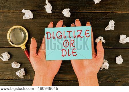 Conceptual Caption Digitize Or Die. Concept Meaning Embrace The Digital Evolution Or Get Beaten By C