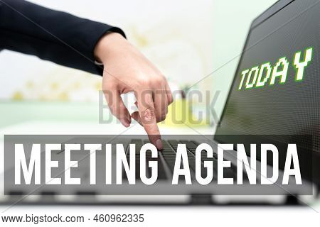 Text Sign Showing Meeting Agendaan Agenda Sets Clear Expectations For What Needs To A Meeting. Busin