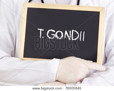 Doctor Shows Information: T Gondii