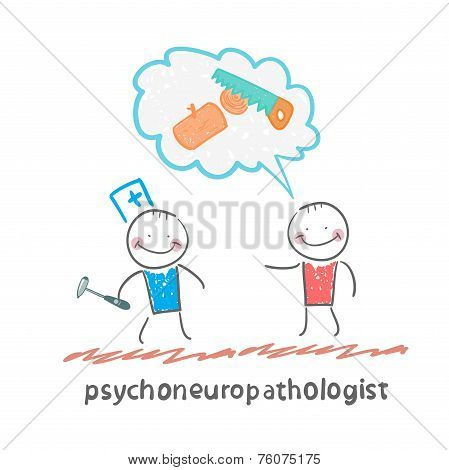 psychoneuropathologist  speaks with the patient on the saw and the tree