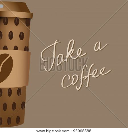 Illustration Of Cup Of Coffee With Words Take A Coffee