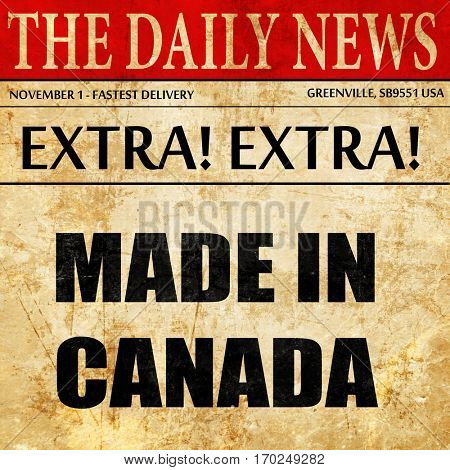 Made in canada, newspaper article text