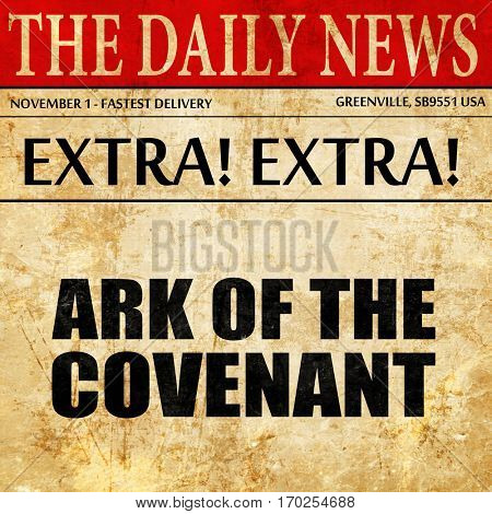 ark of the covenant, newspaper article text