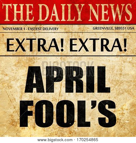 april fool's, newspaper article text
