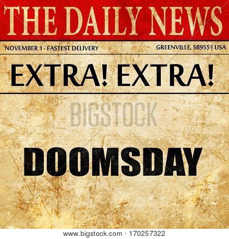 doomsday, newspaper article text
