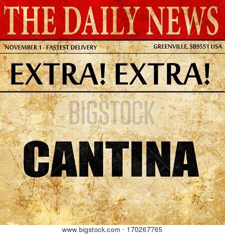 cantina, newspaper article text