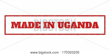 Red Rubber Seal Stamp With Made In Uganda Text. Vector Caption Inside Rectangular Banner. Grunge Des