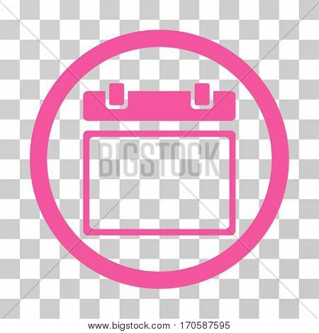 Empty Calendar Day rounded icon. Vector illustration style is a flat iconic symbol inside a circle, pink color, transparent background. Designed for web and software interfaces.