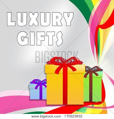 Luxury Gifts Shows Expensive Presents 3D Illustration