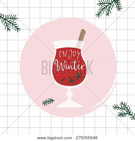 Hand Drawn Alcoholic Drink, Cocktail. Mulled Wine With Cinnamon, Anise Stras, Cloves And Lettering Q