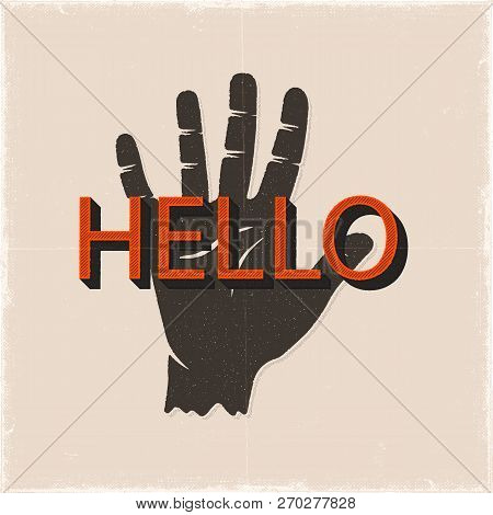 Hello Hand Sign. Vintahe Hand Drawn Silhouette Style With Retro Typography. Stock Vector Emblem, Pri