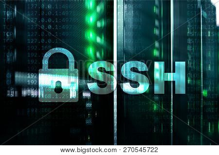 Ssh, Secure Shell Protocol And Software. Data Protection, Internet And Telecommunication Concept.