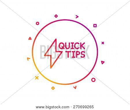 Quick Tips Line Icon. Helpful Tricks Sign. Tutorials With Lightning Or Energy Symbol. Gradient Patte