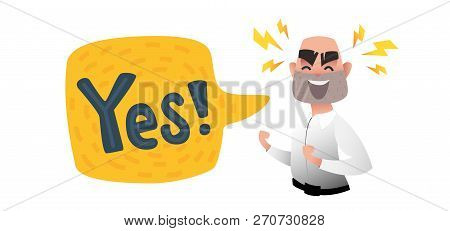 Illustration Of Yes Furious Screaming Character. Speech Bobble With Scream Exclamation. The Man Won 