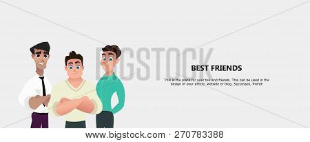 Best Friends Concept. Three Best Friends, Small Company, Cohesive Team. Use In A Web Project, Applic