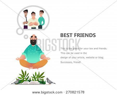 Young Man Dreams Of Friendship. A Man In A Lotus Position Midites And Remembers His Friends. The Guy