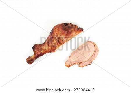 Roast Chickenleg And Sliced Chicken Meat Isolated On White Background.