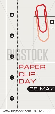 Paper Clip Day - Holiday Office Object. Vector Illustration