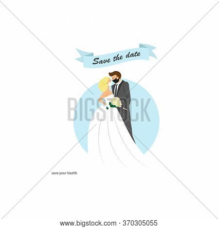 Coronavirus Is Not A Reason To Refuse A Wedding. Wedding In Medical Masks.