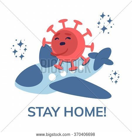 Stay Home Banner Template Depicts The Danger Of Contracting The Virus Covid-19 When Flying Between C