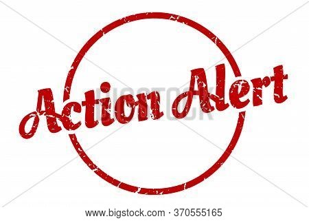 Action Alert Sign. Action Alert Round Vintage Grunge Stamp. Action Alert