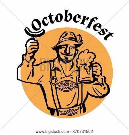 Oktoberfest Text Above Heerful Bavarian Man With Beer Mug And Sausage. October Fest Beer Emblem. Han