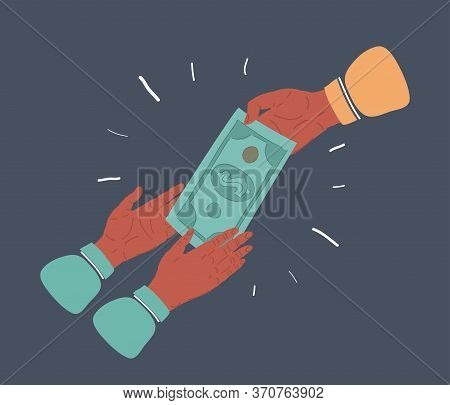 Vector Illustration Of Hand With Money Give It Another Person Haughtily