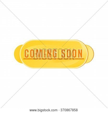 Coming Soon Yellow Vector Board Sign Illustration. Promotional Announcement. Signboard Design With T