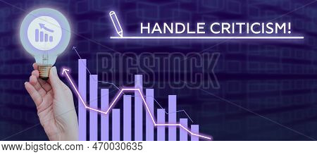 Conceptual Caption Handle Criticism. Business Overview Process Of Withstanding Valid And Well Reason
