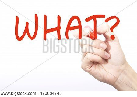 Hand Write With Red Marker - What, White Background