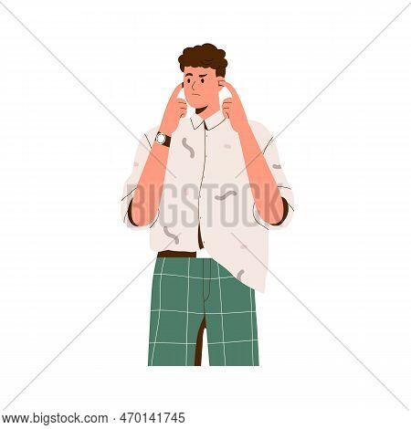 Annoyed Man Plugging Ears With Fingers, Closing, Covering From Loud Noise. Irritated Person Dont Wan
