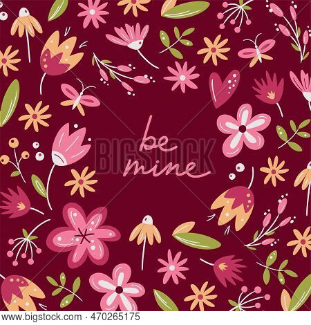 Be Mine. Romantic Greeting Card With Lettering And Scandinavian Flowers In Viva Magenta Colours. Val