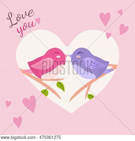 Love You - Valentine S Day Card With Birds And Lettering. Vector Hand Drawn Illustration In Flat Sty